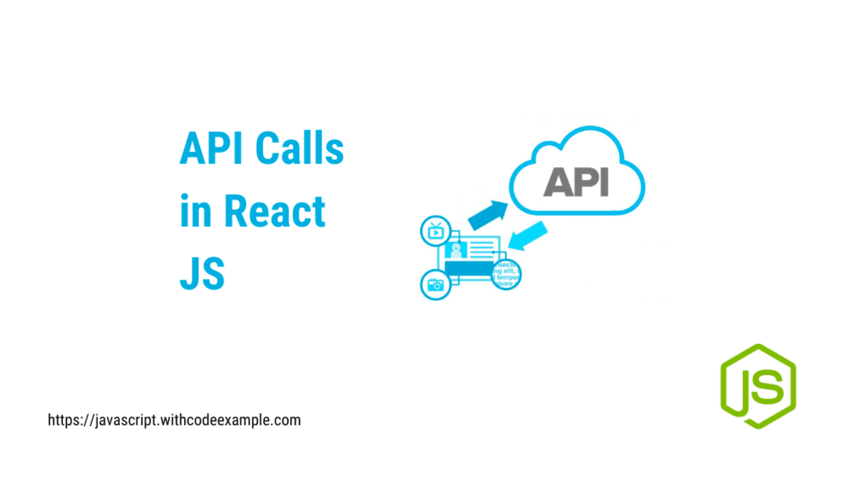 Mastering API Calls in React JS with Examples
