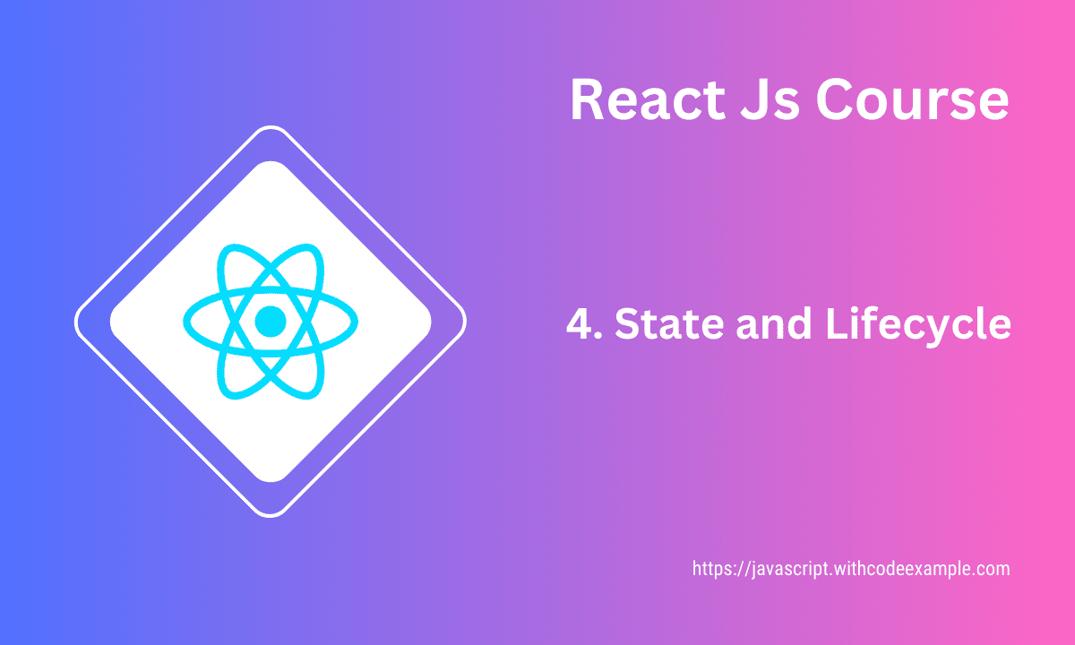 Understanding State and Lifecycle in React